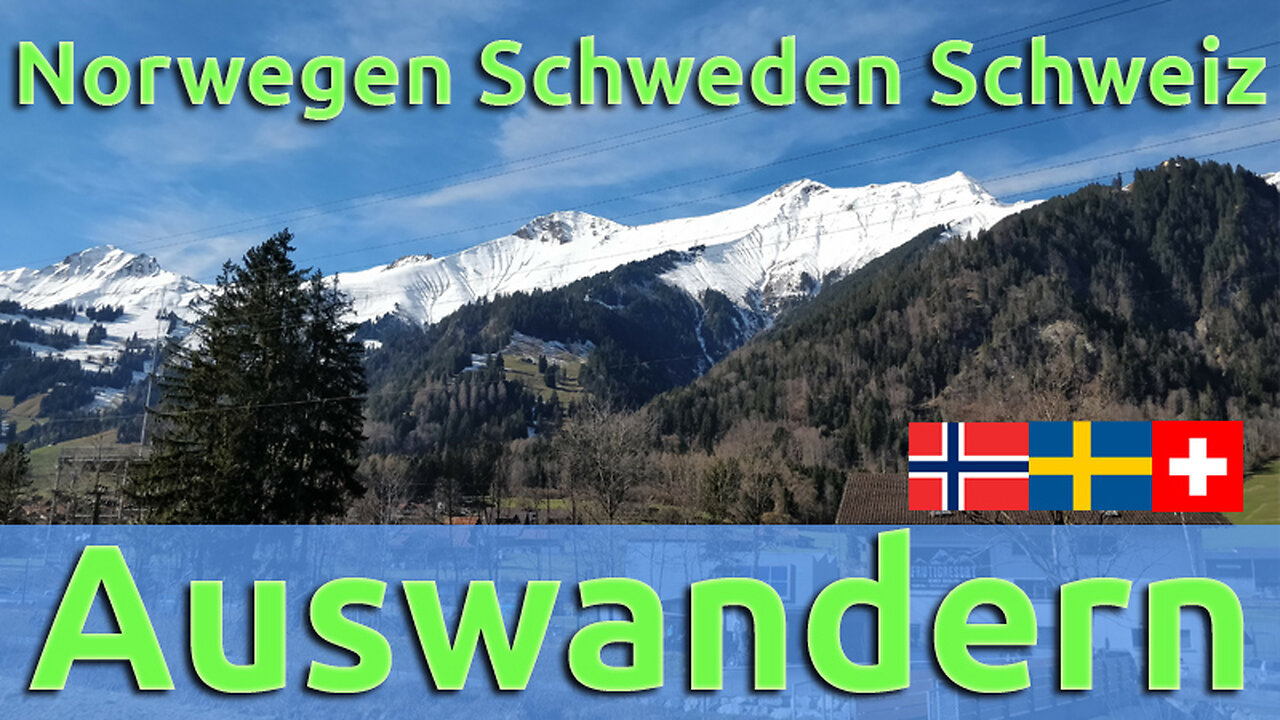 (175) Auswandern in Europa? | Norwegen Schweden Schweiz | Wohin gehen? | Teil 1 - Norden & Zentrum