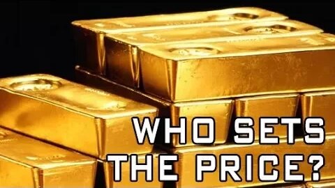 WHO Sets The Gold Price?