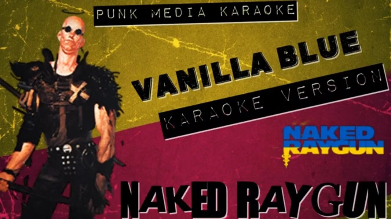Naked Raygun - Vanilla Blue (Karaoke Version) (Instrumental) PMK