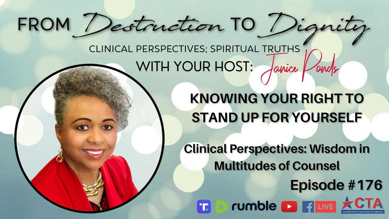 Episode 176: Knowing Your Right to Stand Up for Yourself, and Wisdom in Multitudes of Counsel