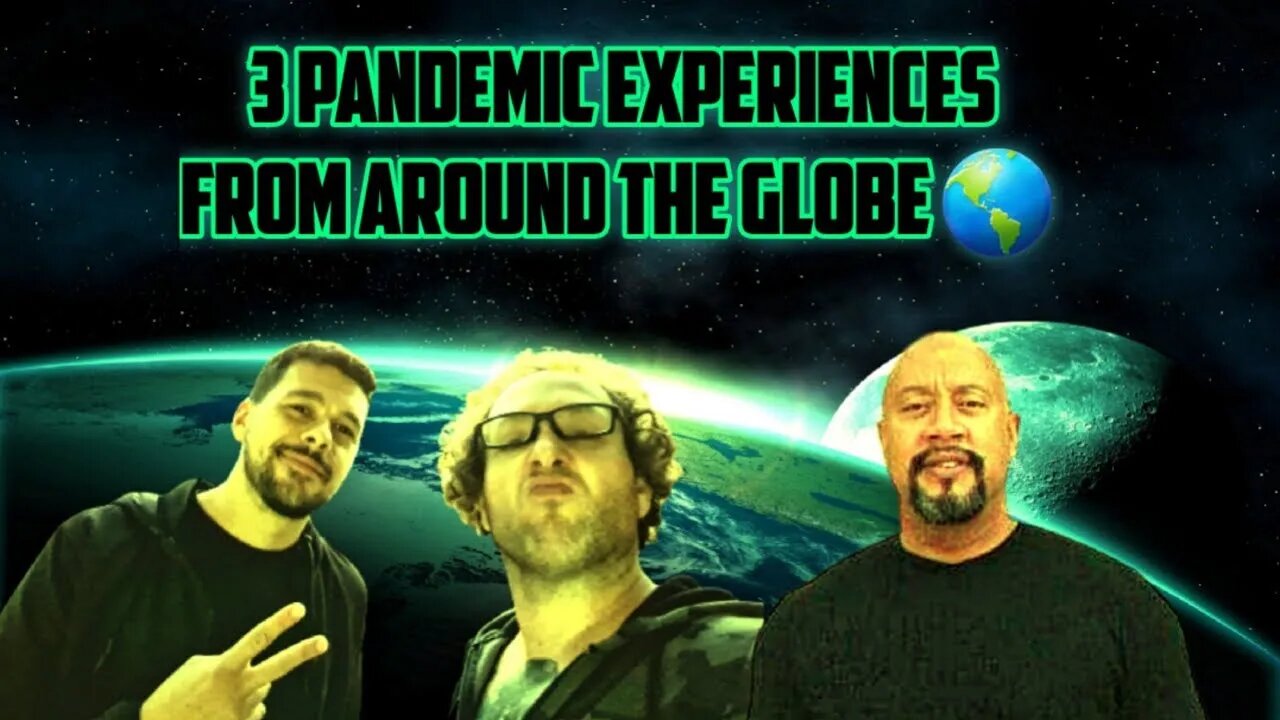 3 Different Pandemic Experiences From Around The Globe 🌎