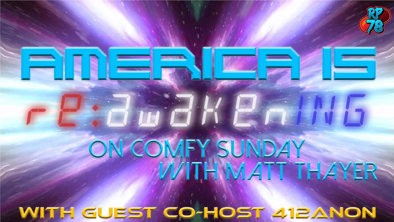 The Reawakening of America with Matt Thayer on Comfy Sunday