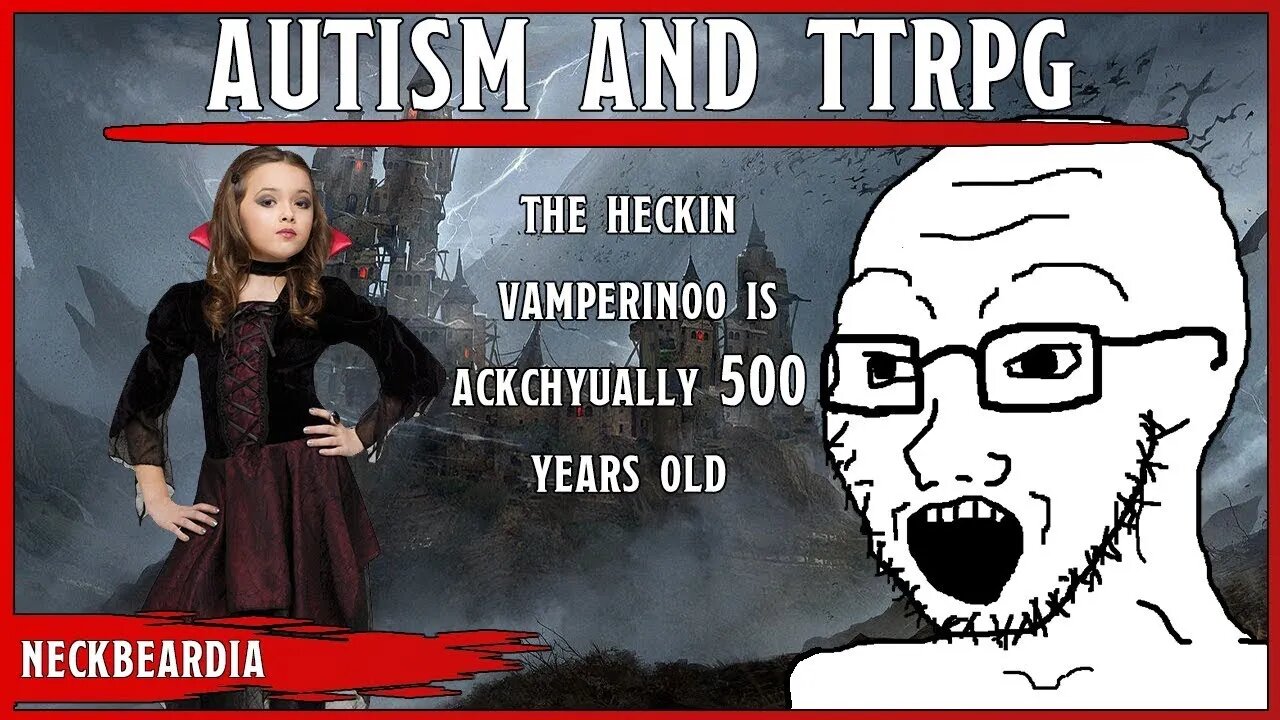 Autism & TTRPG’s || The Heckin Vamperinoo Is Ackhually 500 Years Old