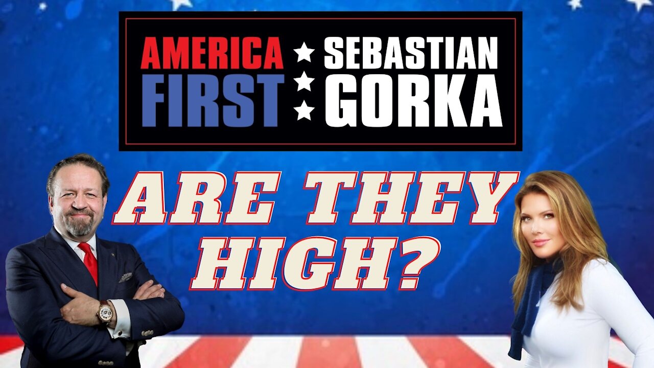 Are they high? Trish Regan with Sebastian Gorka on AMERICA First