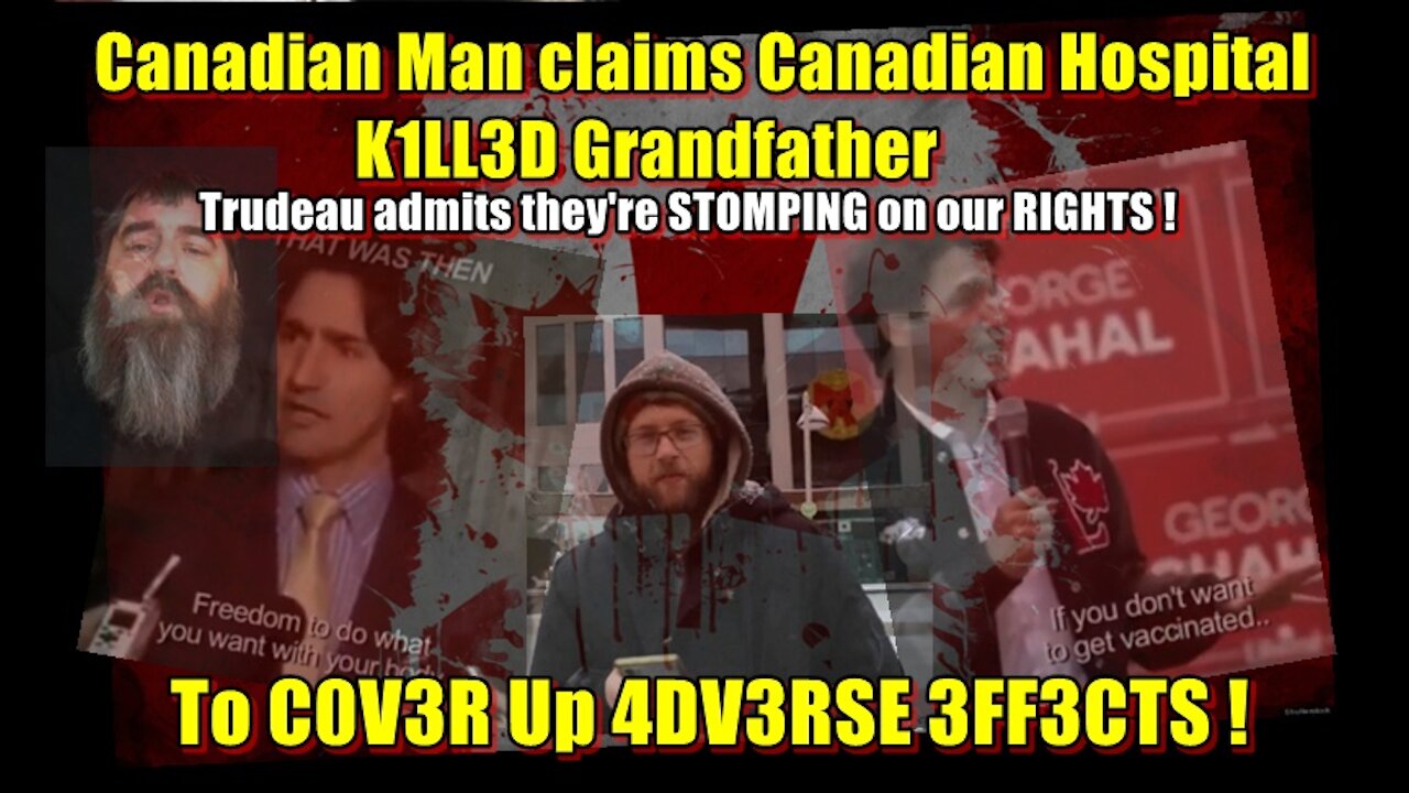Canadian Man claims HOSPITAL K1LL3D grandfather 2 COVER-UP ADV3R53 3FF3CTs of V4CC1NE!
