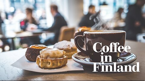 Coffee in Finland: Why Finland Loves Coffee So Much