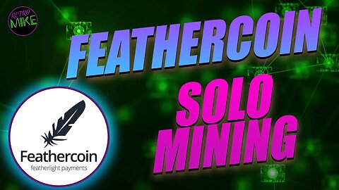 I Solo Mined Feathercoin (FTC)