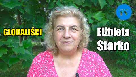 GLOBALIŚCI - Elżbieta Starko - Archiwalne nagranie z 09.2023