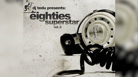 Eighties Superstar 2 - DJ Tedu