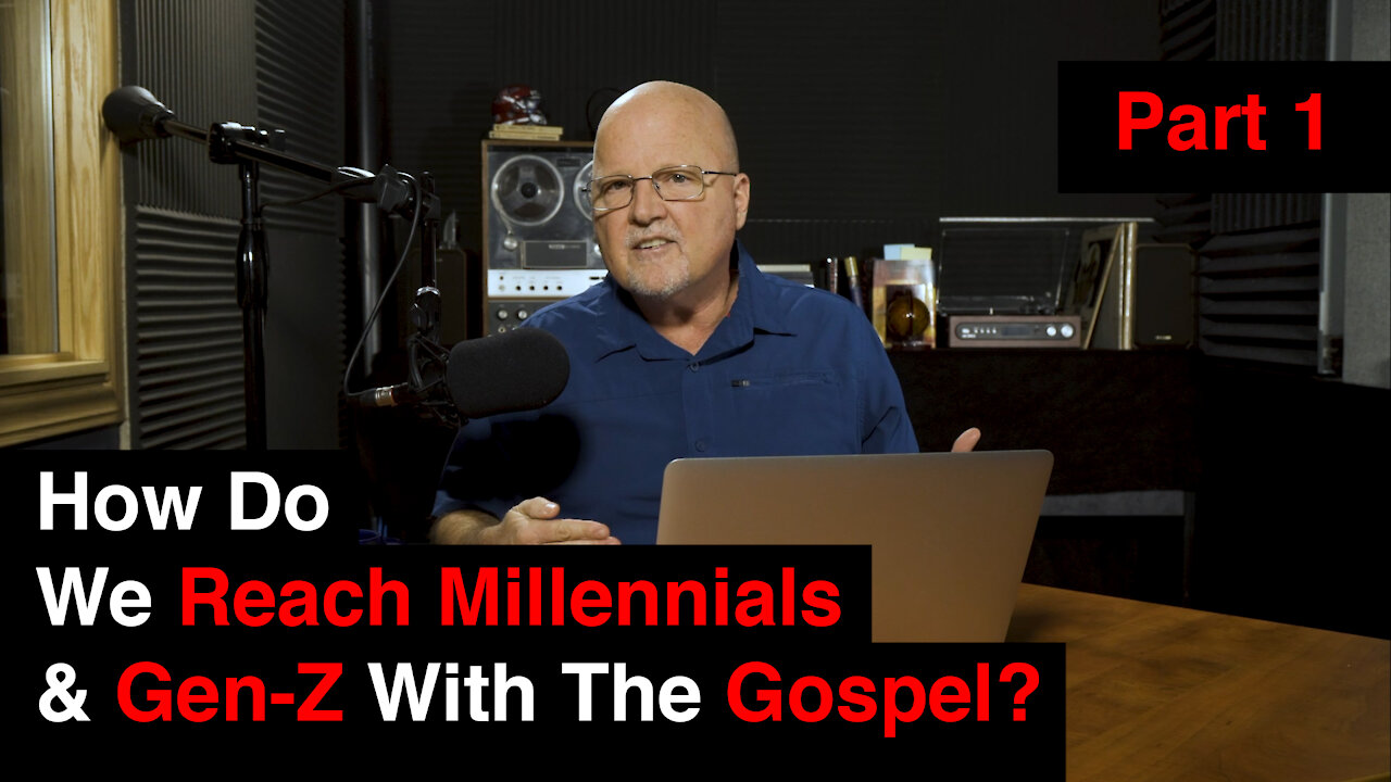 How Do We Reach Millennials & Gen-Z With The Gospel? Part 1 | What You’ve Been Searching For
