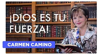 ¡DIOS ES TU FUERZA! Salmo 27 - 2023 - Carmen Camino