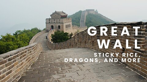 The Great Wall of China: Not Just a Long Walk!