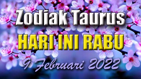 Ramalan Zodiak Taurus Hari Ini Rabu 9 Februari 2022 Asmara Karir Usaha Bisnis Kamu!