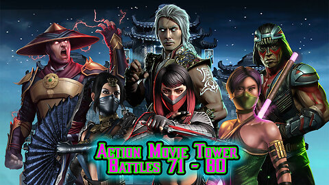 MK Mobile. Action Movie Tower - [ Battles 71 - 80 ]