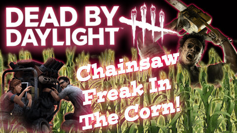 Dead By Daylight: Bubba Creates Carnage In The Corn
