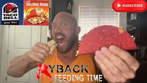 Can Ryback Handle Taco Bell’s New Volcano Menu?