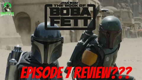 The Book Of Boba Fett: Episode 7 Review!!!