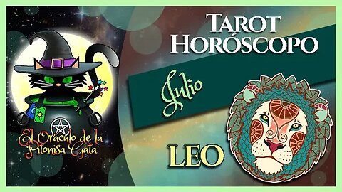 🌸LEO🌸julio 2023🧙‍♂️ TAROT Predicción signos del HORÓSCOPO 😺