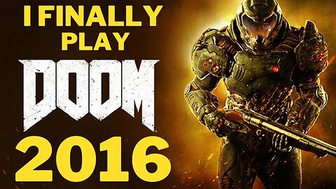 Why Did I Not Play DOOM 2016 Sooner?