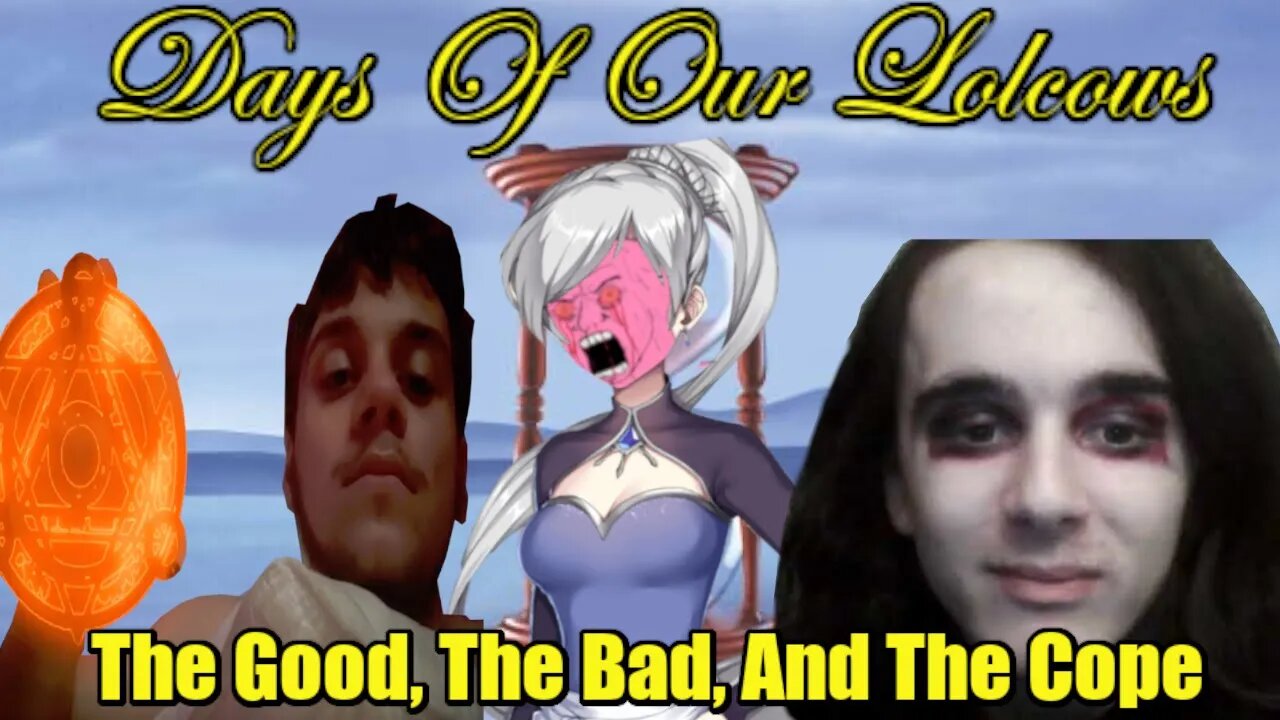 Days Of Our Lolcows: The Good, The Bad, And The Cope