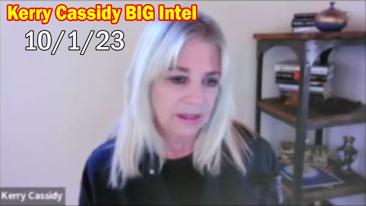 Kerry Cassidy BIG Intel 10/1/23: "Everyone Needs To Know"