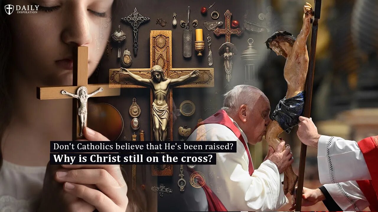 An answer to Protestants: Why Do Catholic Churches Have Crucifixes If Jesus Is Risen?