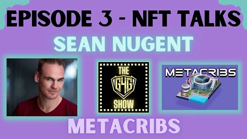 NFT Talks Episode 3: Sean Nugent - Founder of MetaCribs #Solana #NFT