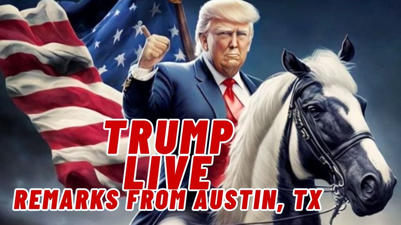 TRUMP LIVE REMARKS FROM AUSTIN, TX 10.25.24 12PM CST/1PM EST