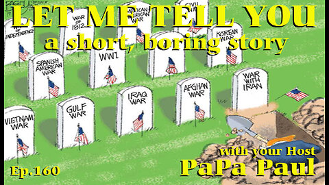 LET ME TELL YOU A SHORT, BORING STORY EP.160 (False Flags/Head Strong/Tribute to Attenborough)