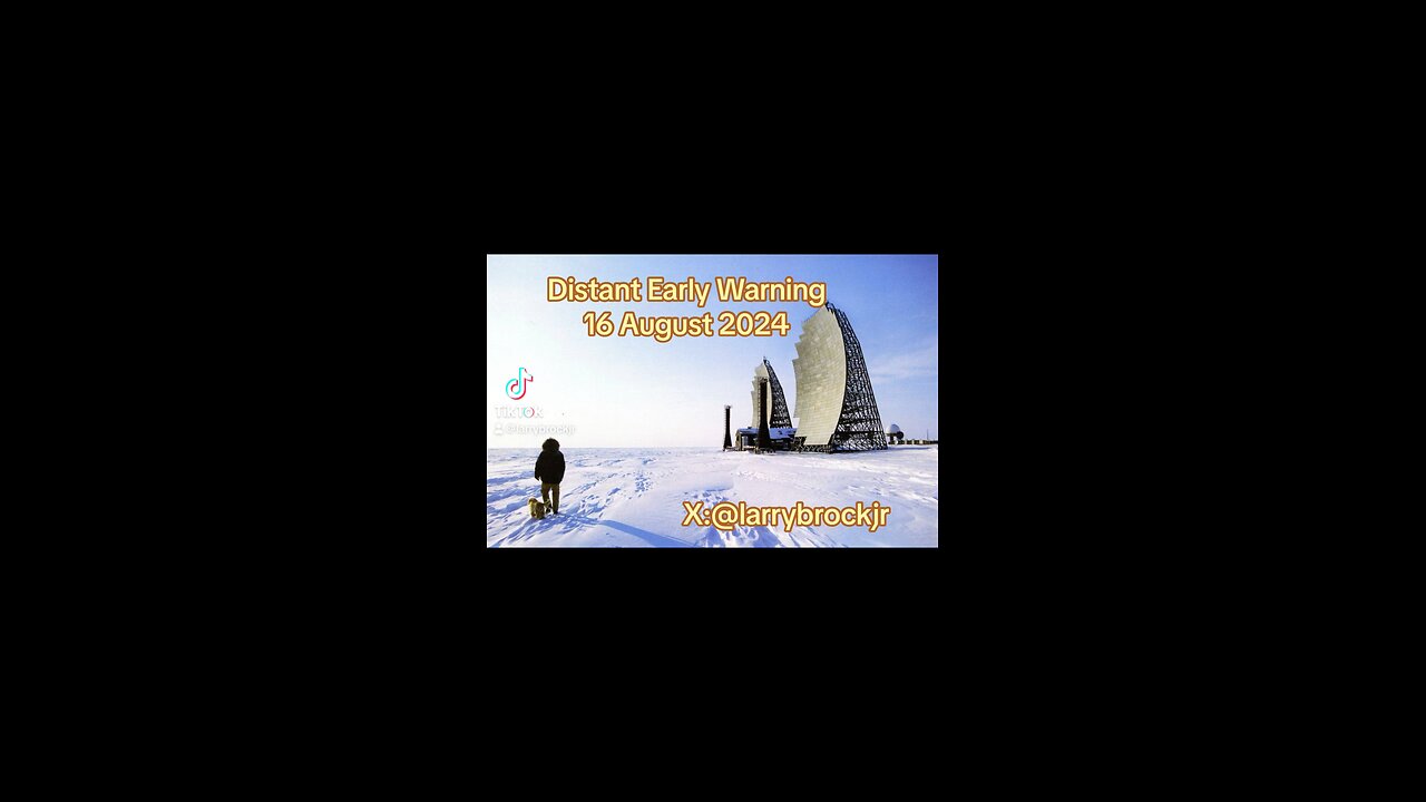 Distant Early Warning - 16 August 2024