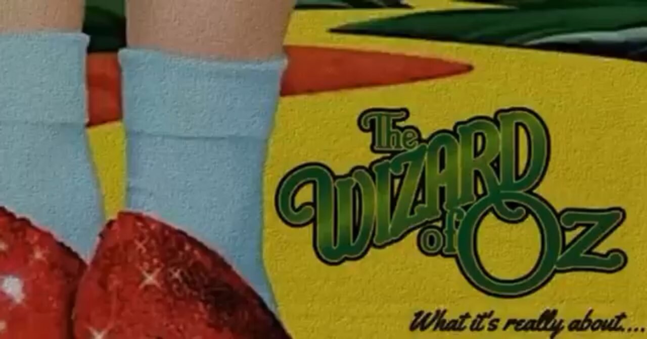 The wizard of Oz. What it is really about