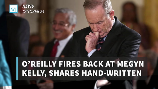 O’Reilly Fires Back at Megyn Kelly, Shares Hand-Written Letters from Her and Gretchen Carlson