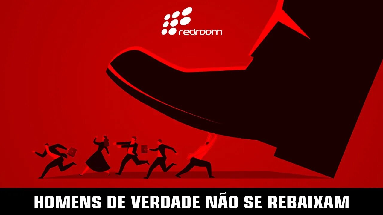 HOMENS DE VERDADE NÃO SE REBAIXAM