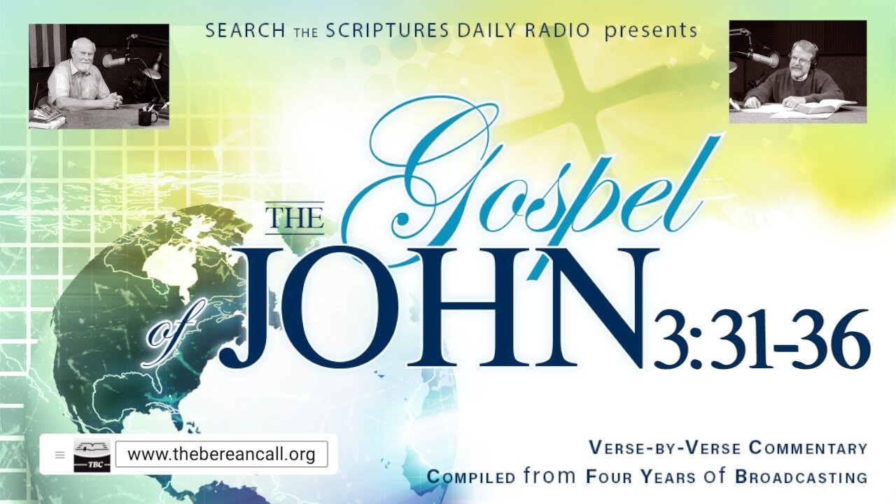 John 3:31-36 - A Verse by Verse Study with Dave Hunt and T. A. McMahon