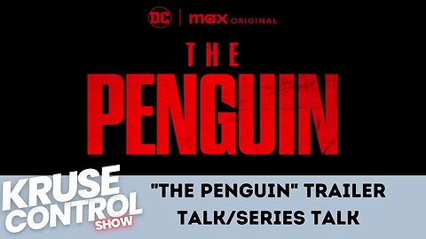 "The Penguin" Trailer and Series Talk