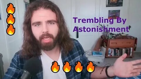 Trembling By Astonishment - Kundalini Awakening to Jesus