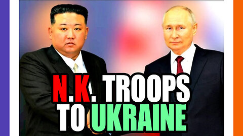 North Korea To Deploy Troops To Ukraine