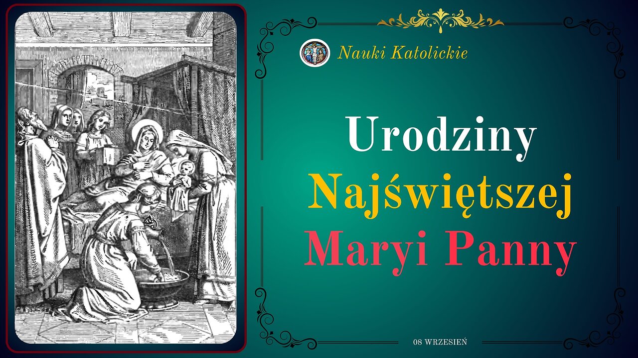 Urodziny Najświętszej Maryi Panny | 08 Wrzesień
