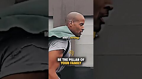Become The Pillar For Your Family | David Goggins
