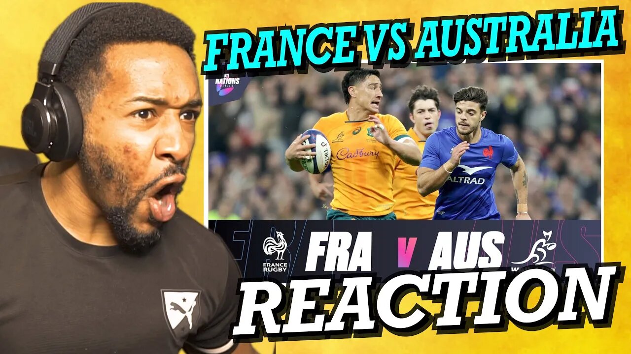 FRANCE V AUSTRALIA | AUTUMN NATIONS 2022 | EXTENDED HIGHLIGHTS | REACTION!!!