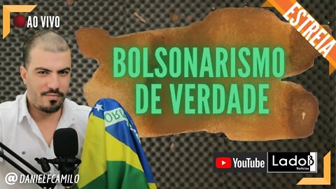 BOLSONARISMO DE VERDADE com Daniel Camilo