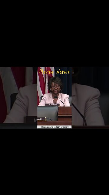 Maxine Waters Runs Out Of Razors