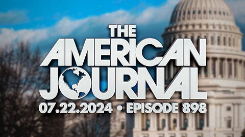 The American Journal MONDAY FULL SHOW - 07/22/2024