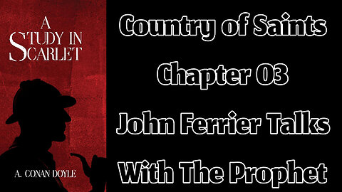 Chapter 03: John Ferrier Talks with The Prophet || A Study in Scarlet by Sir Arthur Conan Doyle
