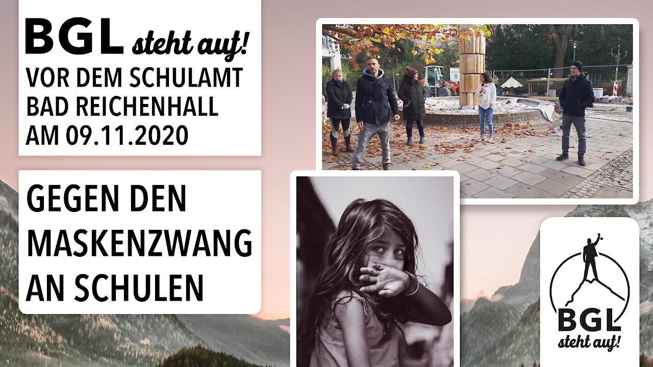BGL steht auf! vor dem Schulamt Bad Reichenhall am 09.11.2020 / GEGEN DEN MASKENZWANG AN SCHULEN