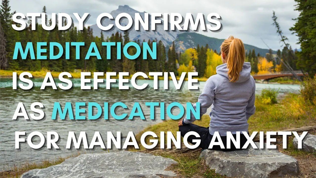 Meditation is just as effective as medication for managing anxiety