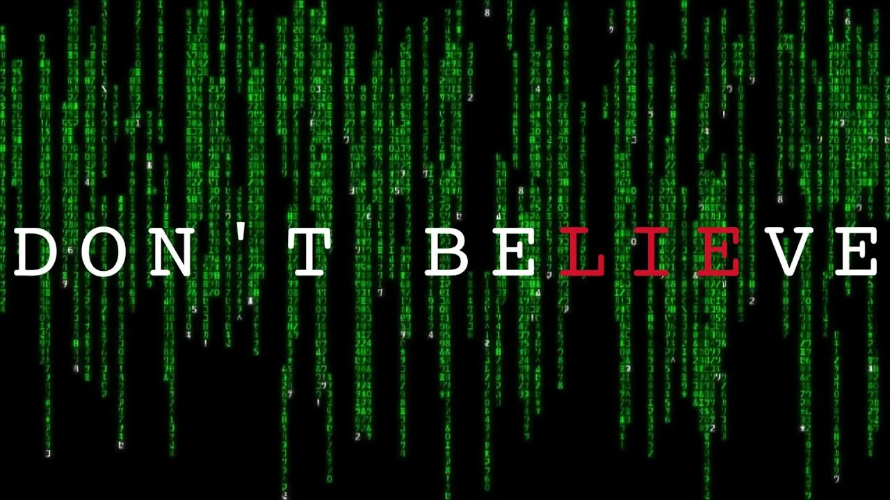 Don't beLIEve The Matrix #6