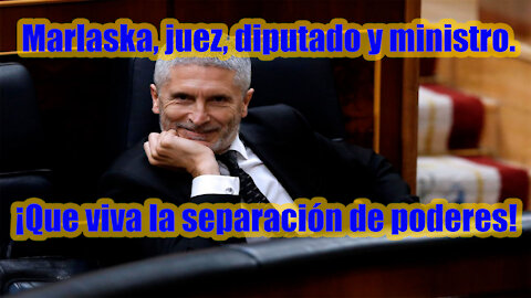 Marlaska, juez, diputado y ministro. ¡Que viva la separación de poderes!