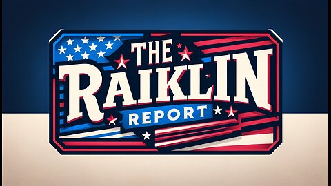 🚨The Raiklin Report🚨 Live on WorldviewTube.com | 4-4:30 EST