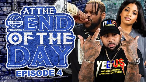 At The End of The Day Ep. 4 w/ Nick Nack Pattiwhack